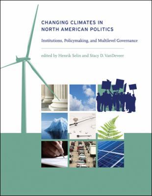 Changing Climates in North American Politics: I... 0262512866 Book Cover