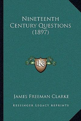 Nineteenth Century Questions (1897) 1164931377 Book Cover