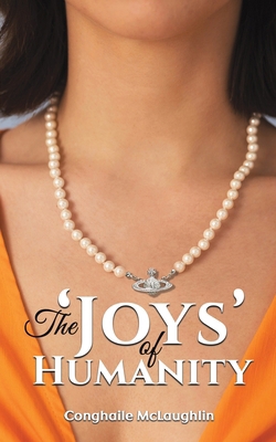 The 'Joys' of Humanity 1035818396 Book Cover