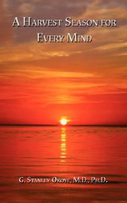 A Harvest Season for Every Mind 1434331687 Book Cover