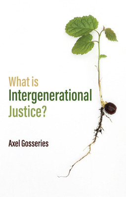 What Is Intergenerational Justice? 1509525726 Book Cover