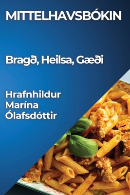 Mittelhavsbókin: Bragð, Heilsa, Gæði [Icelandic] 1835597971 Book Cover