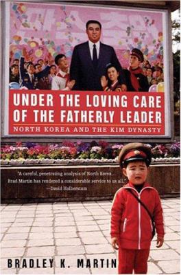 Under the Loving Care of the Fatherly Leader: N... 0312322216 Book Cover