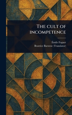 The Cult of Incompetence 102318088X Book Cover