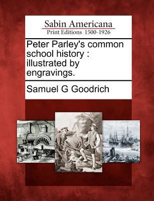 Peter Parley's Common School History: Illustrat... 1275669018 Book Cover