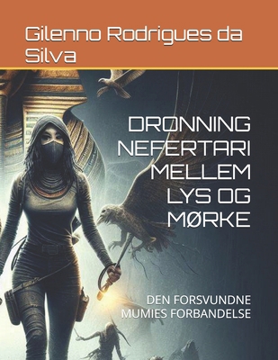 Dronning Nefertari Mellem Lys Og MØrke: Den For... [Danish]            Book Cover