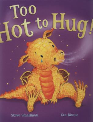 Too Hot to Hug! 1848950896 Book Cover