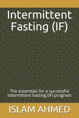 Intermittent Fasting (If): The Essentials for a... 1718099746 Book Cover