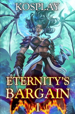 Eternity's Bargain: A LitRPG Adventure B0GDF8Q3CH Book Cover