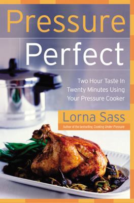 Pressure Perfect: Two Hour Taste in Twenty Minu... B006772D28 Book Cover