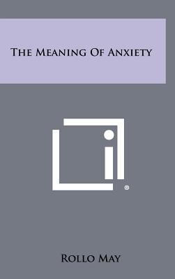 The Meaning Of Anxiety 1258355027 Book Cover