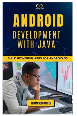 Android Development with Java: Build Powerful A... B0DQK8SY6M Book Cover