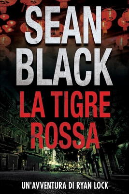 La tigre rossa: Un'avventura di Ryan Lock [Italian] B08C9CYYPX Book Cover