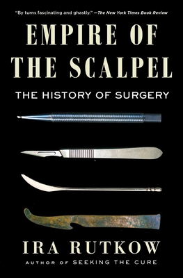 Empire of the Scalpel: The History of Surgery 1501163752 Book Cover