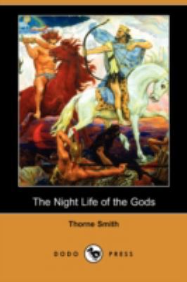 The Night Life of the Gods (Dodo Press) 1406591599 Book Cover