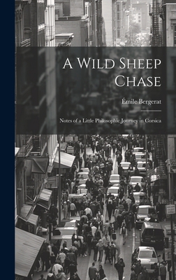A Wild Sheep Chase: Notes of a Little Philosoph... 1021124559 Book Cover