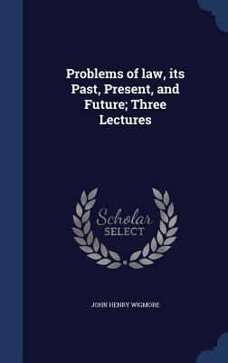 Problems of law, its Past, Present, and Future;... 1340158442 Book Cover