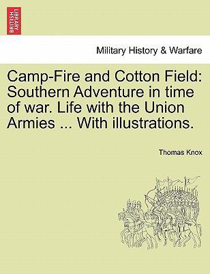 Camp-Fire and Cotton Field: Southern Adventure ... 1241560889 Book Cover