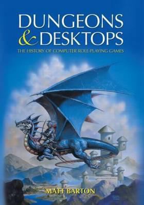 Dungeons and Desktops: The History of Computer ... 1568814119 Book Cover