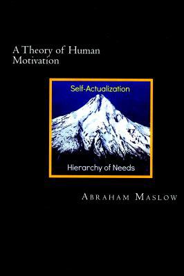 A Theory of Human Motivation 1482011239 Book Cover