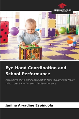 Eye-Hand Coordination and School Performance 6209238173 Book Cover