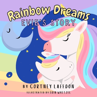 Rainbow Dreams: Evie's Story B0D8PSGDFD Book Cover