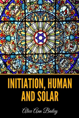 Initiation, Human and Solar B084QLXJY9 Book Cover