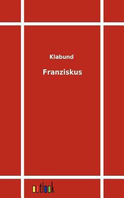 Franziskus [German] 3864032067 Book Cover