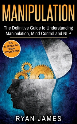 Manipulation: The Definitive Guide to Understan... 1087816750 Book Cover
