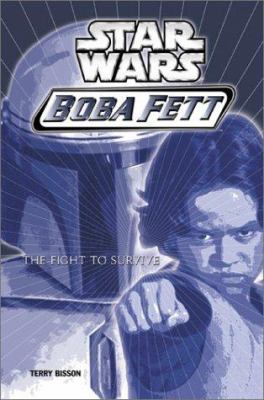 Star Wars: Boba Fett #1: Fight to Survive 0439339278 Book Cover