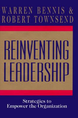Reinventing Leadership: Strategies to Empower t... 0688126707 Book Cover