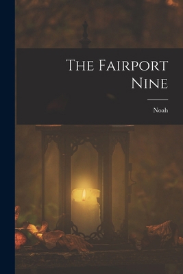 The Fairport Nine 1018868380 Book Cover