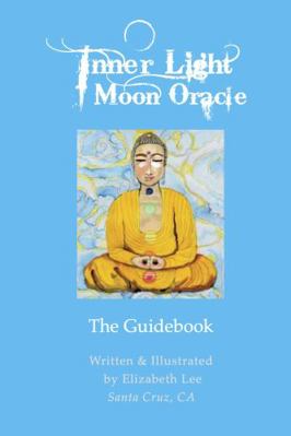 Inner Light Moon Oracle Guidebook : The Guidebook