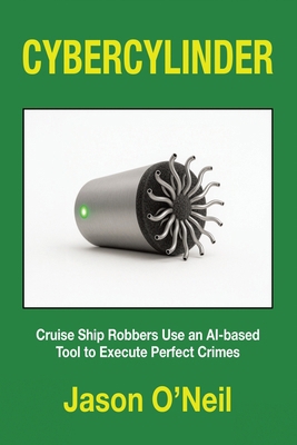 Cybercylinder: Cruise Ship Robbers Use an AI-ba... B0FFHLM9H3 Book Cover