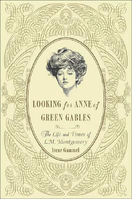 Looking for Anne of Green Gables: The Story of ... 0312382375 Book Cover