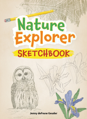 Nature Explorer Sketchbook 1647553768 Book Cover