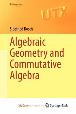 Algebraic Geometry and Commutative Algebra 1447148304 Book Cover