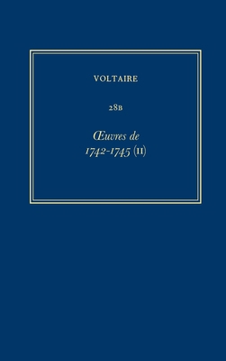 Complete Works of Voltaire 28b: Oeuvres de 1742... 072940899X Book Cover