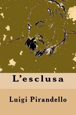 L'esclusa [Italian] 1720686351 Book Cover