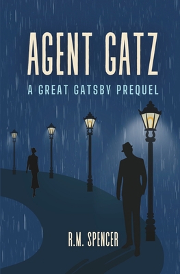 Agent Gatz: A Great Gatsby Prequel B0BYR4VHCB Book Cover