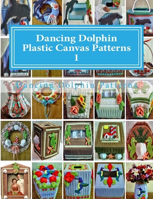 Dancing Dolphin Plastic Canvas Patterns 1: Danc... 1543019781 Book Cover