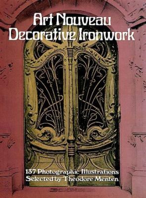 Art Nouveau Decorative Ironwork 0486239861 Book Cover