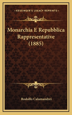 Monarchia E Repubblica Rappresentative (1885) [Italian] 1168984424 Book Cover