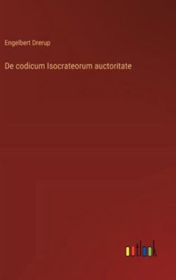 De codicum Isocrateorum auctoritate [German] 3368380524 Book Cover
