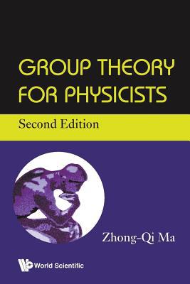 Group Theory for Physicists (Second Edition) 9813277963 Book Cover