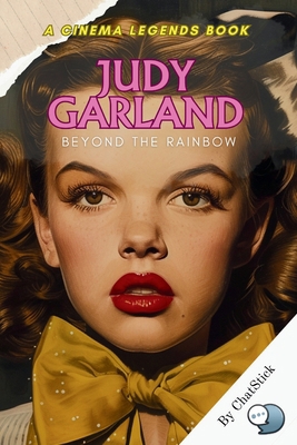 Judy Garland: Beyond the Rainbow: From Ruby Sli... B0CWNM64F3 Book Cover