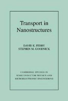 Transport in Nanostructures (Cambridge Studies ... 0521461413 Book Cover