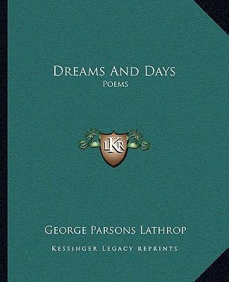 Dreams And Days: Poems 116266049X Book Cover