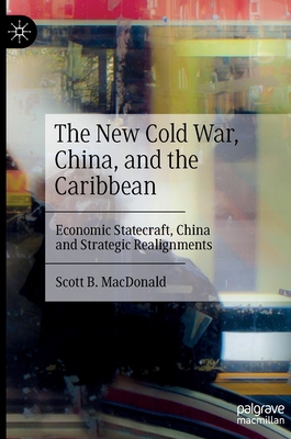 The New Cold War, China, and the Caribbean: Eco... 3031061489 Book Cover