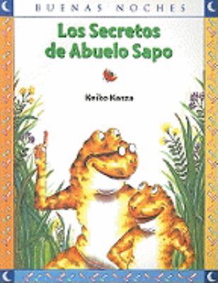 Los Secretos de Abuelo Sapo 9580493995 Book Cover